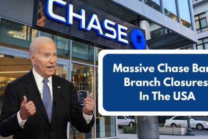 Massive Chase Bank Branch Closures In The USA: Detailed List and Impact