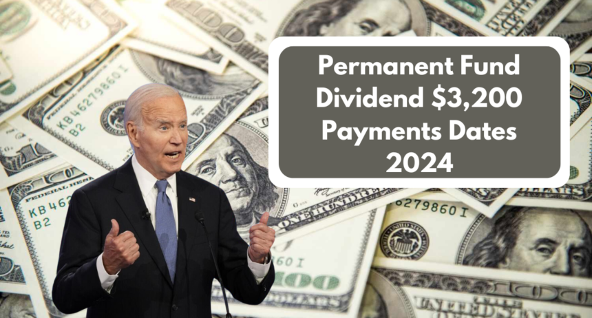 Permanent Fund Dividend $3,200 Payments Dates 2024: Important Dates and Eligibility