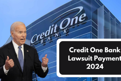 Credit One Bank Lawsuit Payment 2024: Essential Details and How to Apply