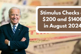 Stimulus Checks of $200 and $1400 in August 2024: Are You Eligible? Find Out Now!