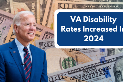 VA Disability Rates Increased in 2024: Get the Latest Updates on Amount & Eligibility Criteria