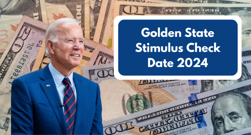 Golden State Stimulus Check Date 2024: Latest Updates and Speculations - Are You Eligible for the Next Round?